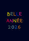 Belle ann&eacute;e color&eacute;e et lumineuse 2026